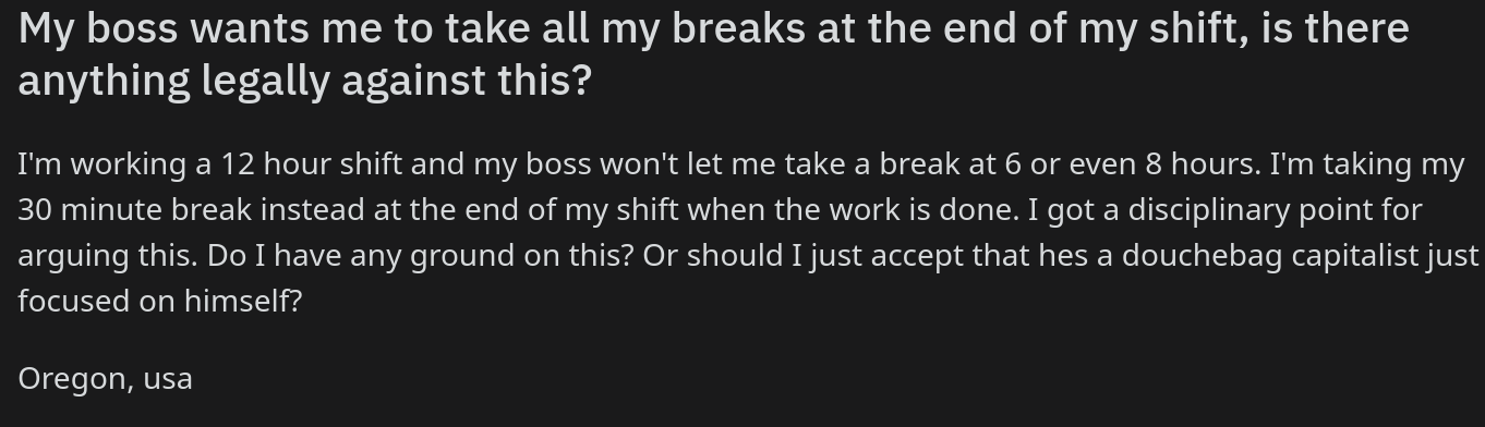 Employee Claims Boss Forces them Take Break End of Shift